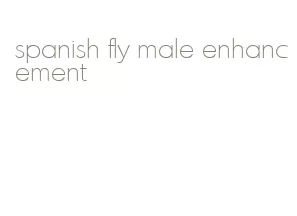 spanish fly male enhancement