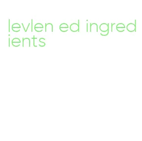 levlen ed ingredients