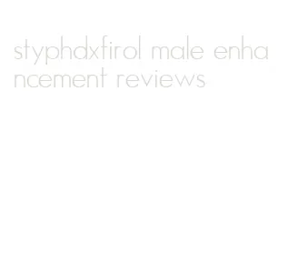 styphdxfirol male enhancement reviews