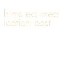 hims ed medication cost