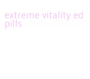 extreme vitality ed pills