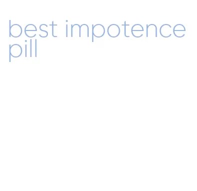 best impotence pill