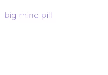 big rhino pill