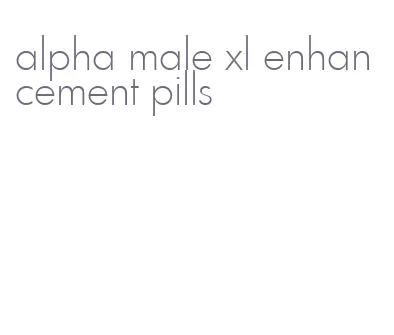 alpha male xl enhancement pills