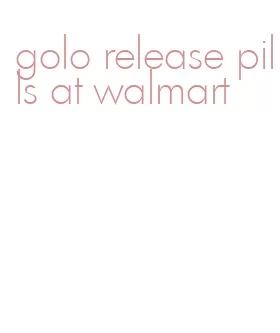 golo release pills at walmart