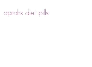 oprahs diet pills