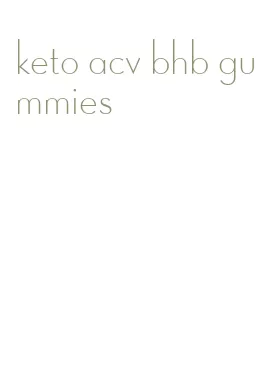 keto acv bhb gummies