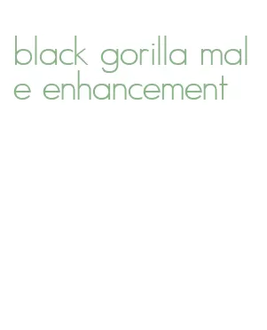 black gorilla male enhancement