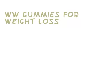 ww gummies for weight loss