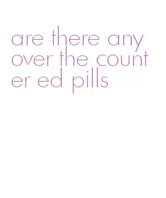 are there any over the counter ed pills