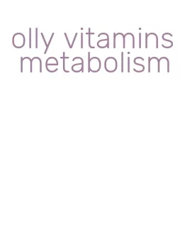 olly vitamins metabolism
