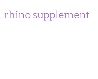 rhino supplement