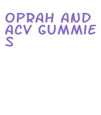 oprah and acv gummies