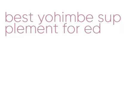 best yohimbe supplement for ed