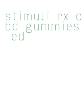 stimuli rx cbd gummies ed