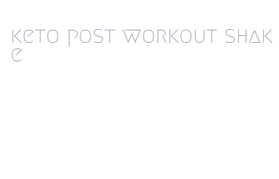 keto post workout shake