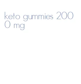keto gummies 2000 mg