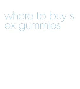 where to buy sex gummies