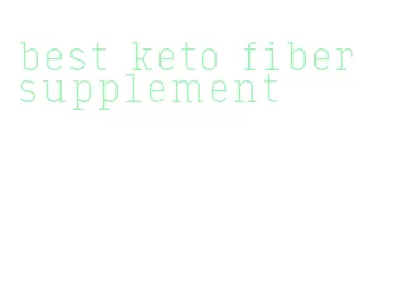 best keto fiber supplement