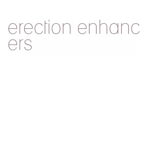 erection enhancers