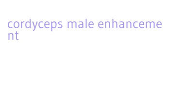 cordyceps male enhancement