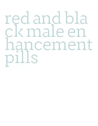 red and black male enhancement pills