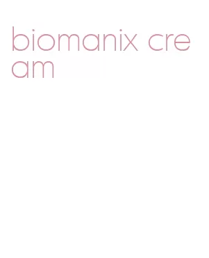 biomanix cream