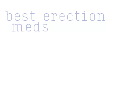 best erection meds