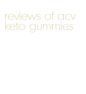 reviews of acv keto gummies