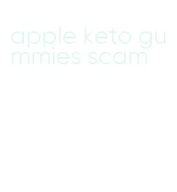 apple keto gummies scam
