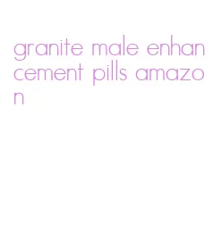 granite male enhancement pills amazon