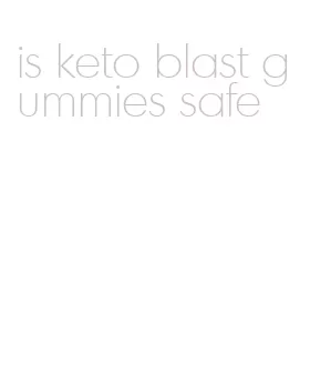 is keto blast gummies safe