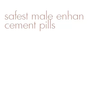 safest male enhancement pills