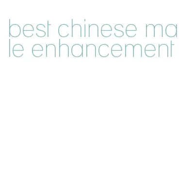 best chinese male enhancement