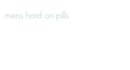 mens hard on pills