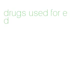 drugs used for ed