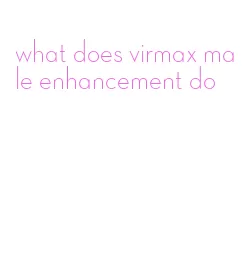 what does virmax male enhancement do