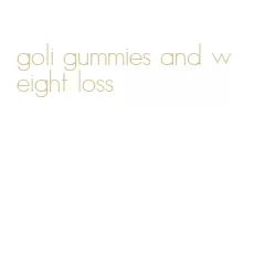 goli gummies and weight loss