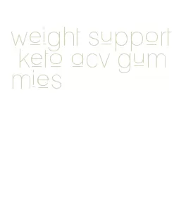 weight support keto acv gummies