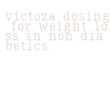 victoza dosing for weight loss in non diabetics