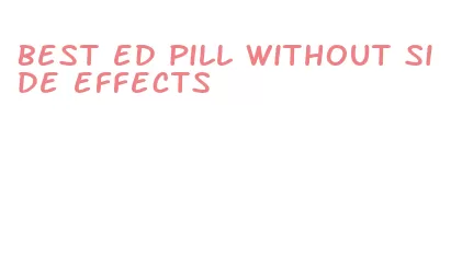 best ed pill without side effects