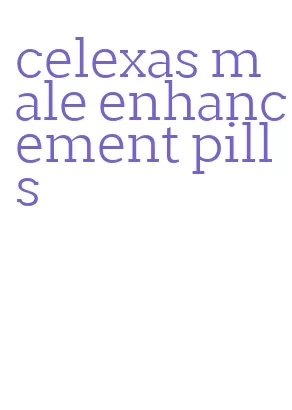 celexas male enhancement pills