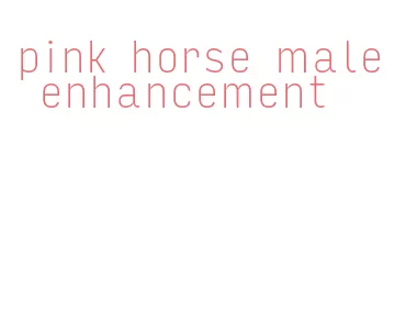 pink horse male enhancement