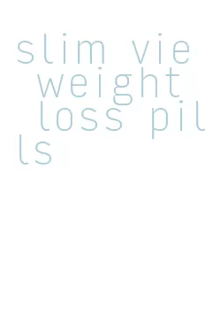 slim vie weight loss pills