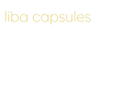 liba capsules