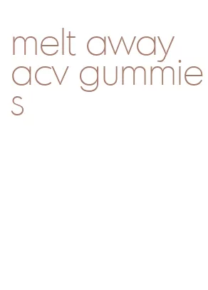 melt away acv gummies