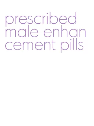 prescribed male enhancement pills