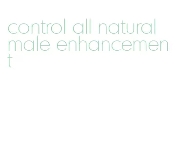 control all natural male enhancement