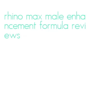 rhino max male enhancement formula reviews