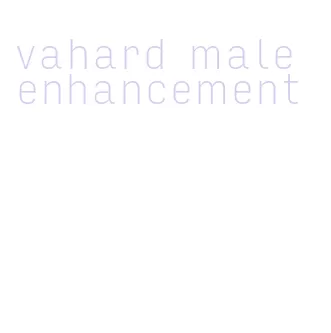 vahard male enhancement